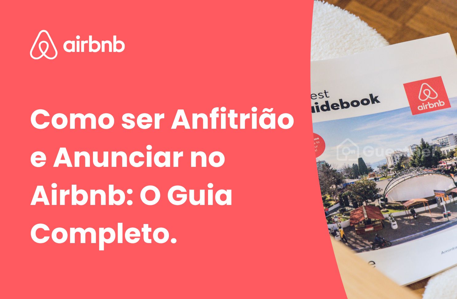 Como ser anfitrião Airbnb: guia completo para anunciar no Brasil